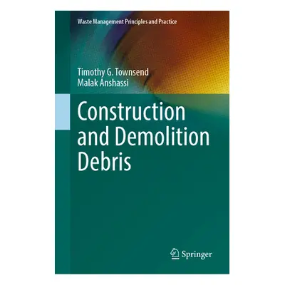 "Construction and Demolition Debris" - "" ("Townsend Timothy G.")