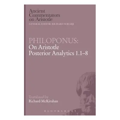 "Philoponus: On Aristotle Posterior Analytics 1.1-8" - "" ("Philoponus")