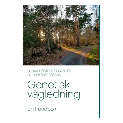 "Genetisk vgledning: En handbok" - "" ("Hsterey Ugander Ulrika")