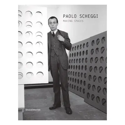 "Paolo Scheggi: Making Spaces" - "" ("Scheggi Paolo")