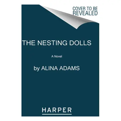 "The Nesting Dolls" - "" ("Adams Alina")