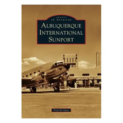 "Albuquerque International Sunport" - "" ("de Guio Fred")