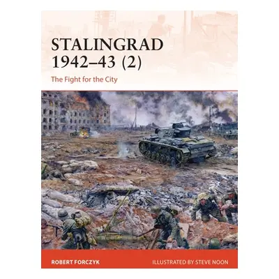 "Stalingrad 1942-43 (2): The Fight for the City" - "" ("Forczyk Robert")