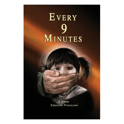 "Every 9 Minutes" - "" ("Vitagliano Christina")