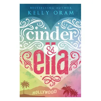 "Cinder & Ella" - "" ("Oram Kelly")