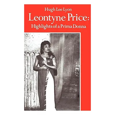 "Leontyne Price: Highlights of a Prima Donna" - "" ("Lyon Hugh Lee")