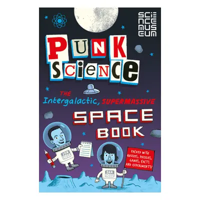 "Punk Science: Intergalactic Supermassive Space Book" - "" ("Science Punk")