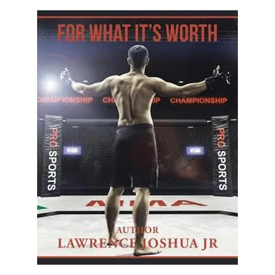 "For What It's Worth" - "" ("Joshua Lawrence Jr.")