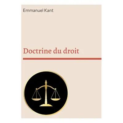 "Doctrine du droit" - "" ("Kant Emmanuel")