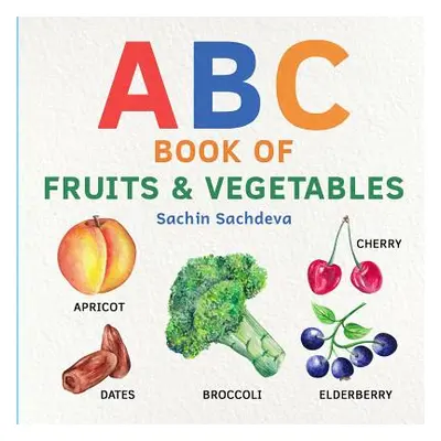 "ABC Book of Fruits & Vegetables: Early Learning Watercolor Picture Book for Babies, Toddlers, K