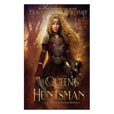 "The Queen's Huntsman" - "" ("Crosby Tanya Anne")