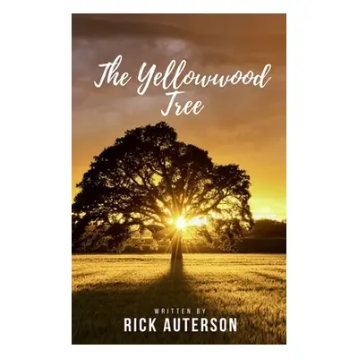 "The Yellowwood Tree" - "" ("Auterson Rick")