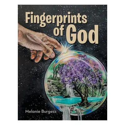 "Fingerprints of God" - "" ("Burgess Melanie")