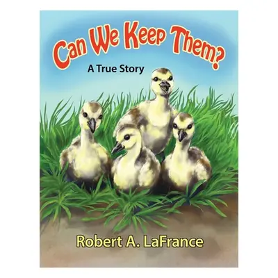 "Can We Keep Them?" - "" ("LaFrance Robert A.")