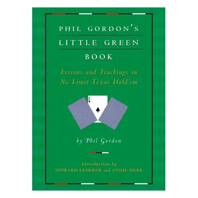 "Phil Gordon's Little Green Book" - "Lessons and Teachings in No Limit Texas Hold'em" ("Gordon P