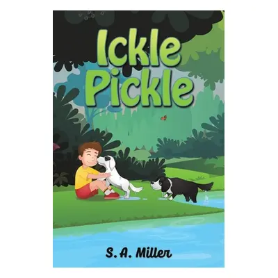 "Ickle Pickle" - "" ("Miller S. A.")