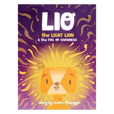 "Lio the Light Lion and the Fog of Darkness" - "" ("Muzayyin Nadim")