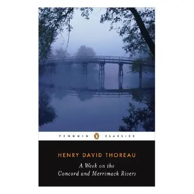 "A Week on the Concord and Merrimack Rivers" - "" ("Thoreau Henry David")