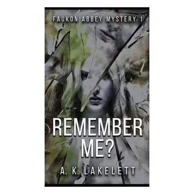 "Rememeber Me?" - "" ("Lakelett A. K.")