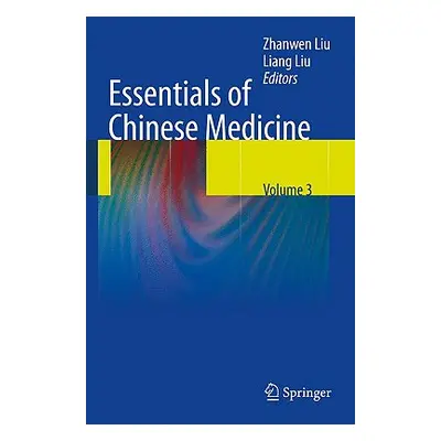 "Essentials of Chinese Medicine: Volume 3" - "" ("Liu Liang")