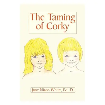 "The Taming of Corky" - "" ("White Jane Nixon")