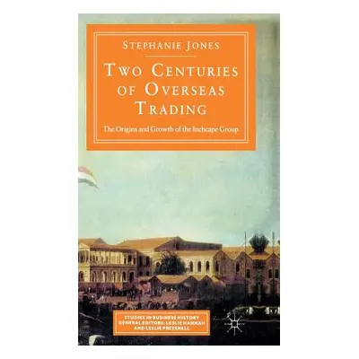 "Two Centuries of Overseas Trading" - "" ("Jones Stephanie")