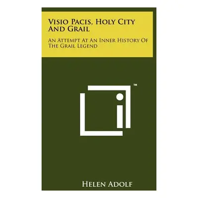 "Visio Pacis, Holy City And Grail: An Attempt At An Inner History Of The Grail Legend" - "" ("Ad