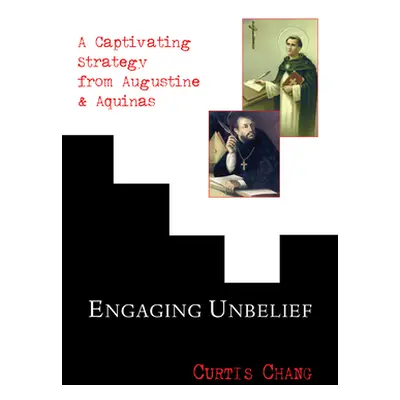 "Engaging Unbelief" - "" ("Chang Curtis")