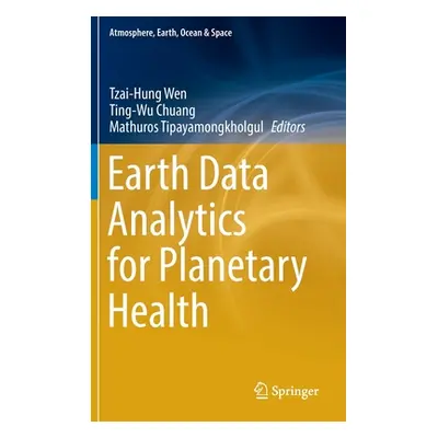 "Earth Data Analytics for Planetary Health" - "" ("Wen Tzai-Hung")