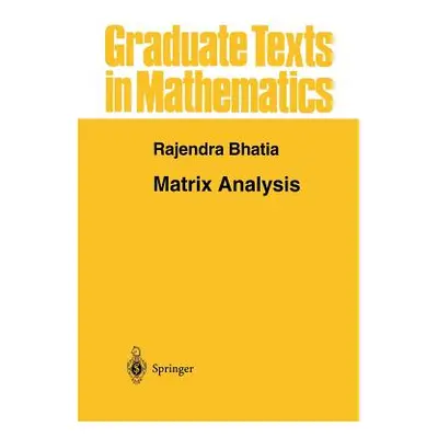 "Matrix Analysis" - "" ("Bhatia Rajendra")