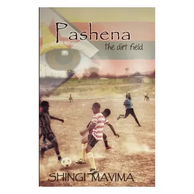 "Pashena: The Dirt Field" - "" ("Mavima Shingi")