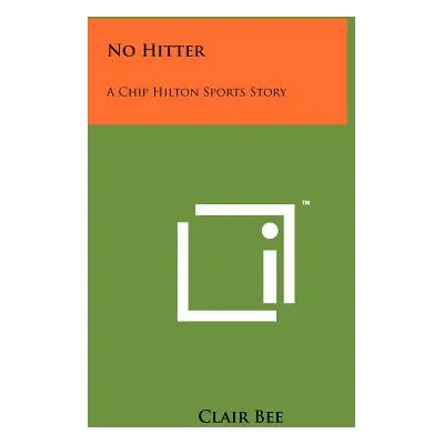 "No Hitter: A Chip Hilton Sports Story" - "" ("Bee Clair")