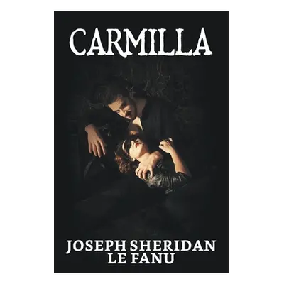 "Carmilla" - "" ("Sheridan Joseph Le Fanu")