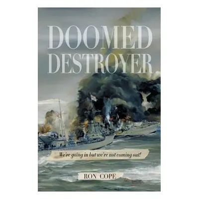 "Doomed Destroyer" - "" ("Cope Ron")