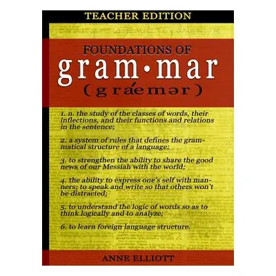 "Foundations of Grammar: Teacher's Guide" - "" ("Elliott Anne")