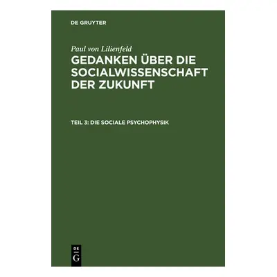 "Die Sociale Psychophysik" - "" ("Lilienfeld Paul Von")