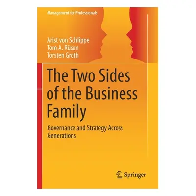 "The Two Sides of the Business Family: Governance and Strategy Across Generations" - "" ("Von Sc