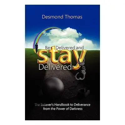 "Be Delivered and STAY Delivered" - "" ("Thomas Desmond A.")