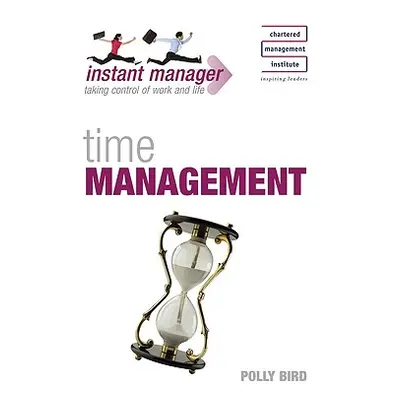 "Instant Manager: Time Management" - "" ("Bird Polly")