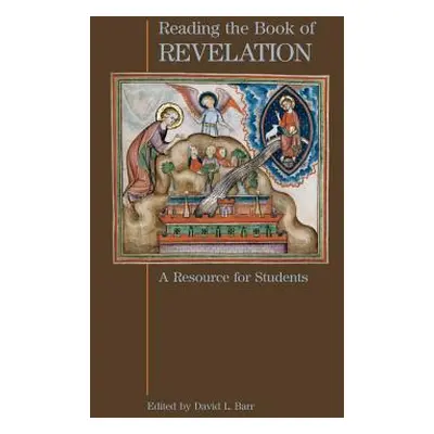 "Reading the Book of Revelation: A Resource for Students" - "" ("Barr David L.")