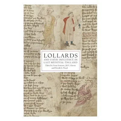 "Lollards and Their Influence in Late Medieval England" - "" ("Somerset Fiona")