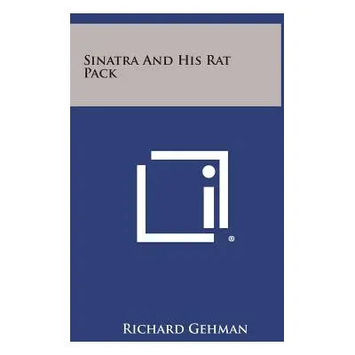 "Sinatra and His Rat Pack" - "" ("Gehman Richard")