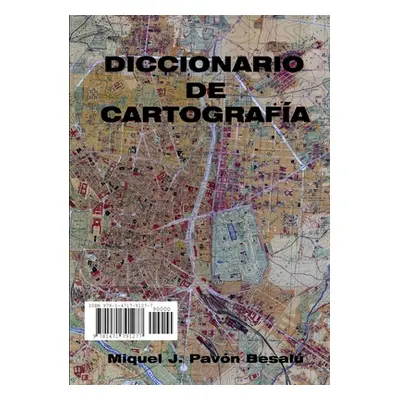 "Diccionario de cartografa" - "" ("Pavn Besal Miquel J.")