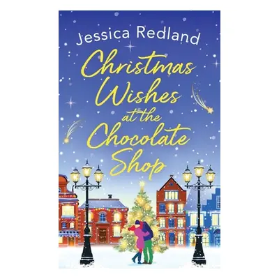 "Christmas Wishes at the Chocolate Shop" - "" ("Redland Jessica")