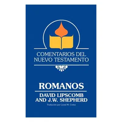 "Comentarios del Nuevo Testamento - Romanos (Lam Case)" - "" ("Lipscomb David")