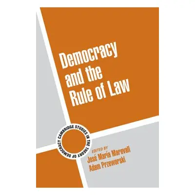 "Democracy and the Rule of Law" - "" ("Maravall Jos Mara")