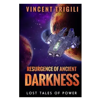 "The Lost Tales of Power Volume IV - Resurgence of Ancient Darkness" - "" ("Trigili Vincent")