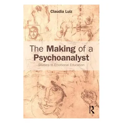 "The Making of a Psychoanalyst: Studies in Emotional Education" - "" ("Luiz Claudia")