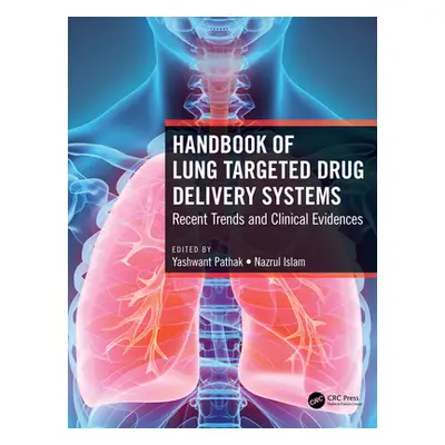 "Handbook of Lung Targeted Drug Delivery Systems: Recent Trends and Clinical Evidences" - "" ("P