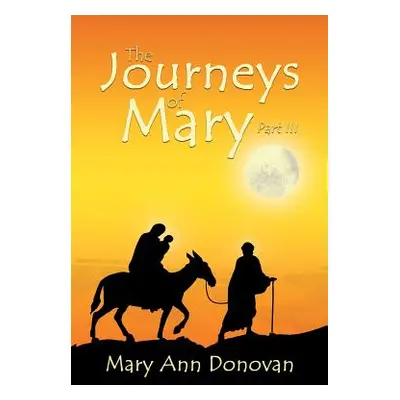 "The Journeys of Mary: Part III" - "" ("Donovan Mary Ann")